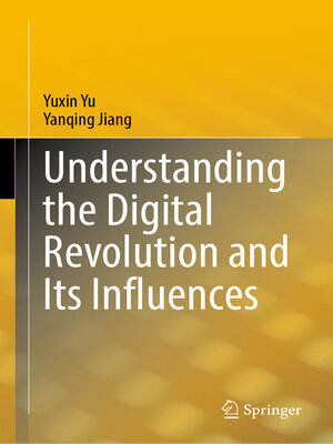 cover image of Understanding the Digital Revolution and Its Influences